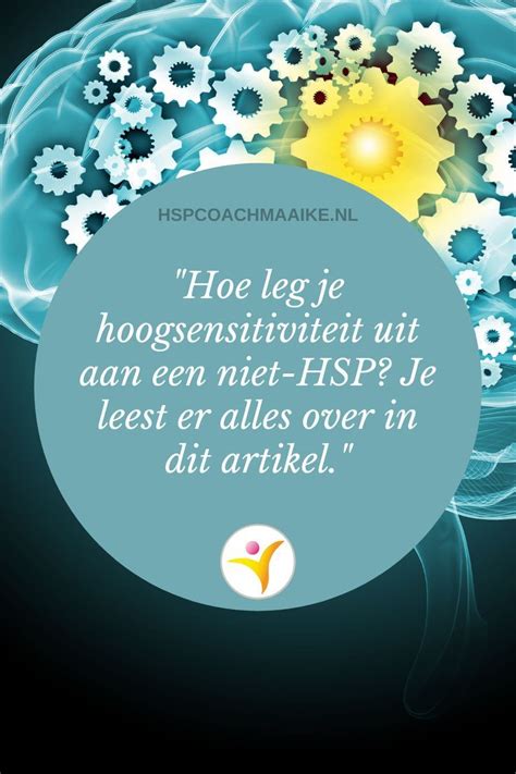 Hoe Leg Je Hoogsensitiviteit Uit Aan Een Niet Hsp Artofit