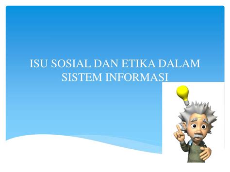 Ppt Isu Sosial Dan Etika Dalam Sistem Informasi Powerpoint