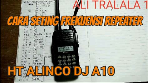 Cara Seting Frekuensi Repeater Ht Alinco DJ A10 Alitralala1460 YouTube