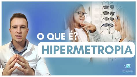 O Que é Hipermetropia Youtube