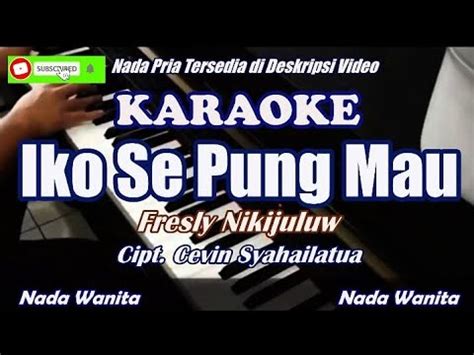 Fresly Nikijuluw Iko Se Pung Mau Karaoke Nada Wanita Youtube