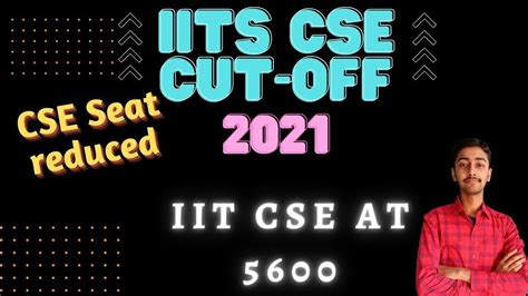 Iits Cse Cut Off 2021 Josaa Round 6 Cut Off Detailed Explanation Youtube