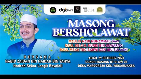 LIVE STREAMING MASONG BERSHOLAWAT HABIB ZAIDAN BIN HAIDAR BIN YAHYA