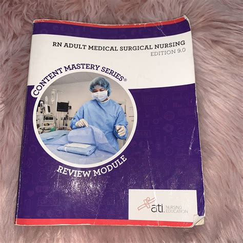 ATI RN Adult Medical Surgical Nursing Edition 9 0 Content Mastery