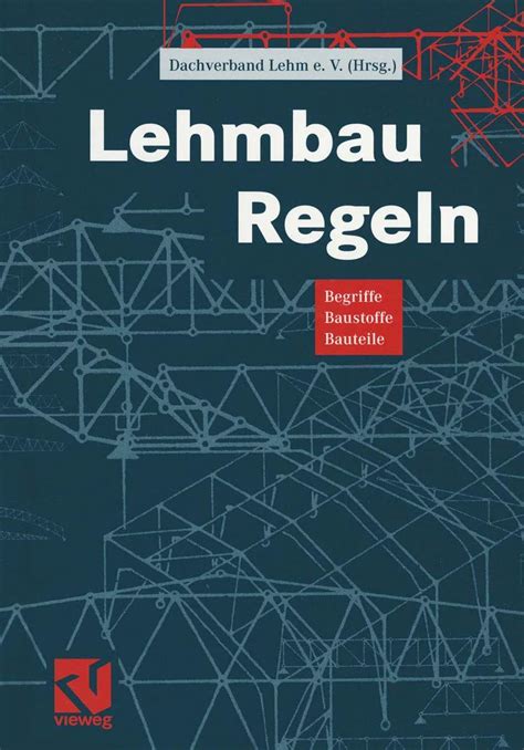 Lehmbau Regeln Begriffe Baustoffe Bauteile Dachverband Lehm E V