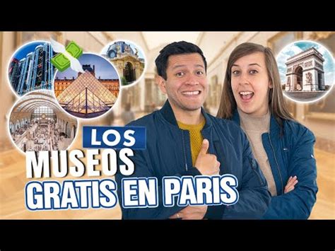 Descubre Cuándo Puedes Visitar Los Museos De París Sin Pagar