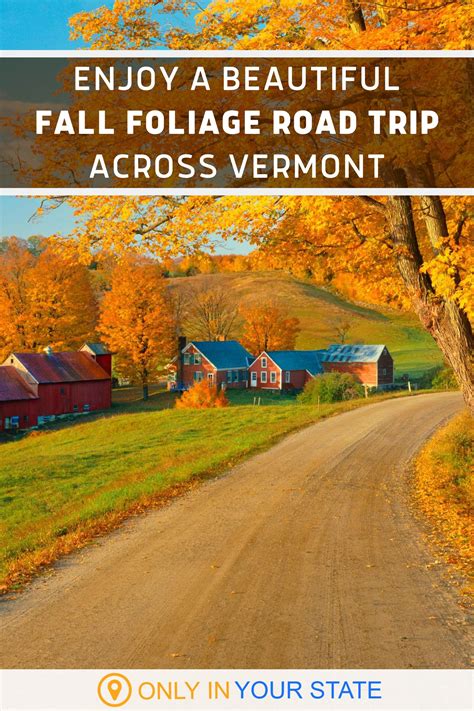 Take A Beautiful Fall Foliage Road Trip To See Vermont S Autumn Colors