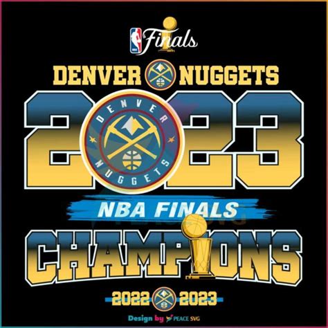 Denver Nuggets 2023 Nba Finals Champions Svg Peacesvg