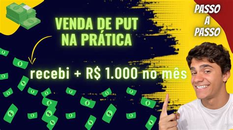 COMO GANHAR DE R 1 000 TODO MÊS VENDA DE PUT YouTube