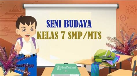 50 Soal Sas Seni Budaya Kelas 7 Smp Semester 1 Kurikulum Merdeka