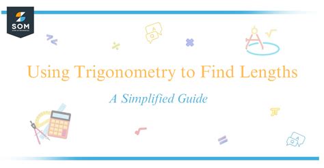 Using Trigonometry to Find Lengths - A Simplified Guide