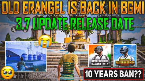 OLD ERANGEL IS BACK In Bgmi 3 7 Update 10 Year Id Ban Issue In