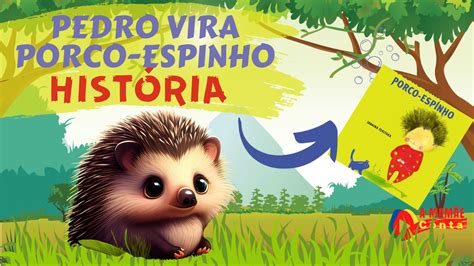 Narrado Infantil Pedro Vira Porco Espinho