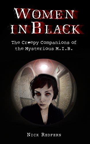 Woman In Black The Creepy Companions Of The Mysterious Mib By Nick