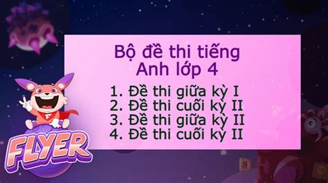 Trọn bộ đề thi tiếng Anh lớp 4 kỳ I, II (có đáp án)