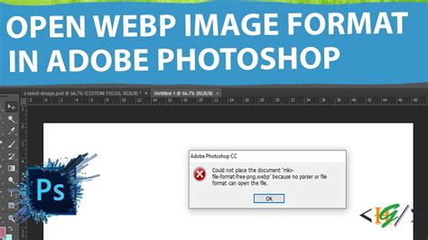 How To Open Webp Image Files In Adobe Photoshop Webp Format Youtube