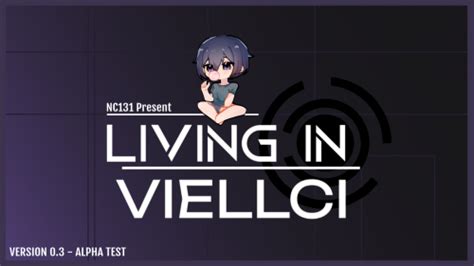 Nc131 Living In Viellci V0 3 Alpha Pc Mac