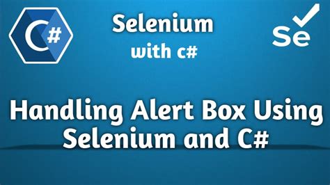 Mastering Alert Boxes In Selenium With C Ultimate Guide To Handling