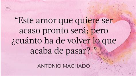 Antonio Machado 22 poemas célebres que enamoran y que querrás compartir