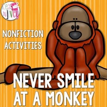 Never Smile at a Monkey Nonfiction Activities | Ideas by Jivey