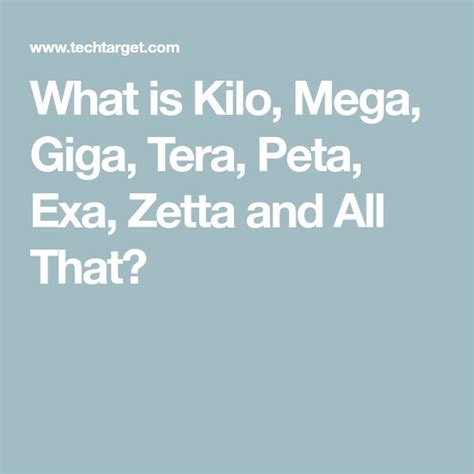 Understanding Kilo Mega Giga Tera Peta Exa Zetta And All That