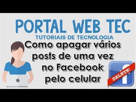 Como Apagar Varios Posts De Uma Vez No Facebook Pelo Celular