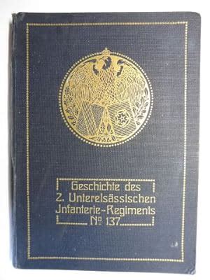 Geschichte des 2 Unterelsässischen Infanterie Regiments Nr 137