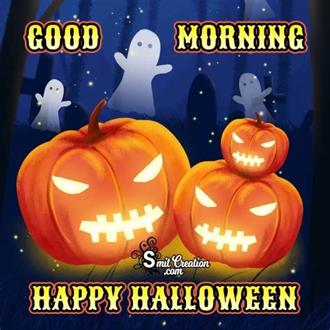 Tomorrow Is Halloween Happy Monday Good Morning Images And Greetings