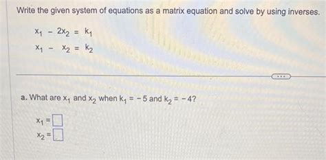 Solved Write the matrix equation as a system of equations. | Chegg.com