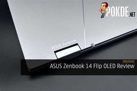 ASUS Zenbook 14 Flip OLED Review - Eco-friendly Strength – Pokde.Net