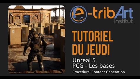 Tuto Du Jeudi Unreal Engine Les Bases Du Procedural Content