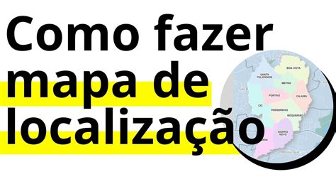 Como Fazer Um Mapa De Localiza O No Qgis Qualimapas