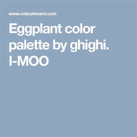 Eggplant color palette by ghighi. I-MOO | Eggplant color, Eggplant ...