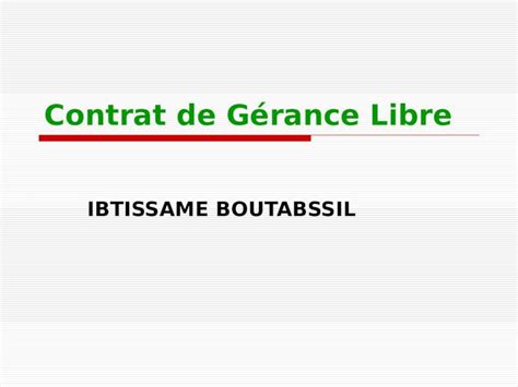 PPT Contrat de Gérance Libre IBTISSAME BOUTABSSIL Importance du CGL