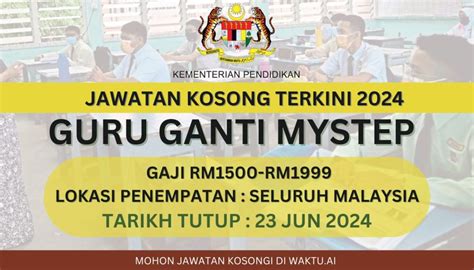 JAWATAN KOSONG GURU GANTI MYSTEP GAJI RM1500 RM1999