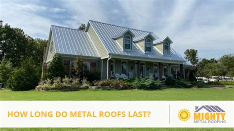 How Long Do Metal Roofs Last Mighty Metal Roofing