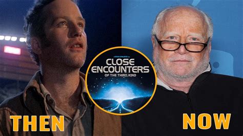 Close Encounters Of The Third Kind 1977 Cast Then And Now 2022