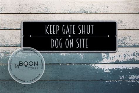 Keep Gate Shut Dog On Site Sign Custom Modern Metal Sign Etsy