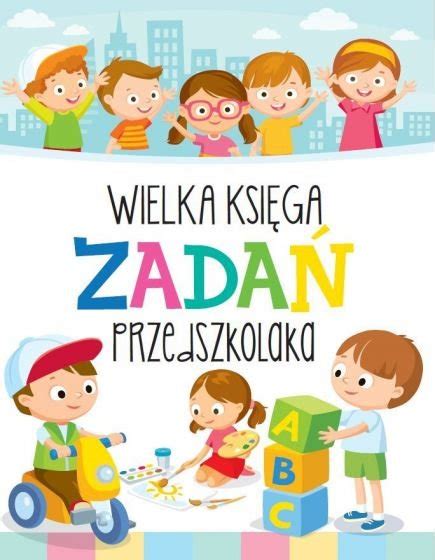 Wielka Księga Zadań Przedszkolaka Wiśniewski Krzysztof Książka W Empik