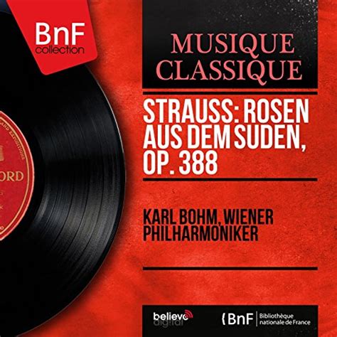 Strauss Rosen aus dem Süden Op 388 Mono Version von Karl Böhm