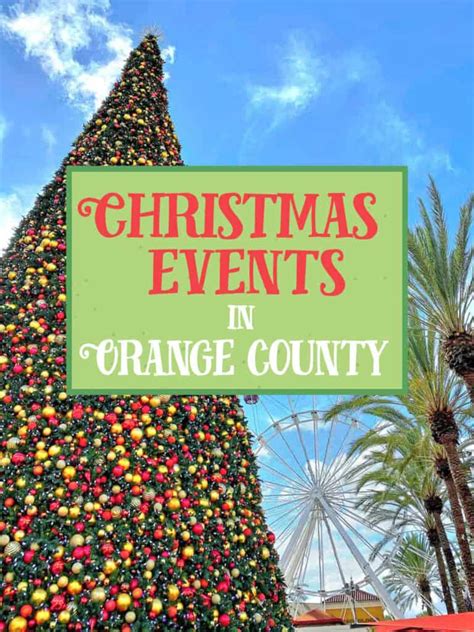 Best Christmas Events In Orange County 2024 Popsicle Blog