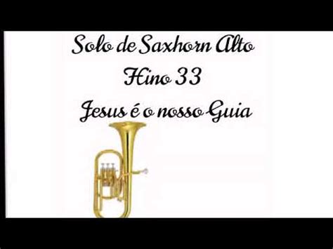 Saxhorn Alto Hino Jesus O Nosso Guia Youtube