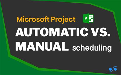 Ms Project Manual Vs Automatic Scheduling Explained Tactical Project