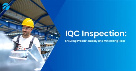 Iqc Inspection Ensuring Product Quality And Minimizing Risks Tetra Inspection