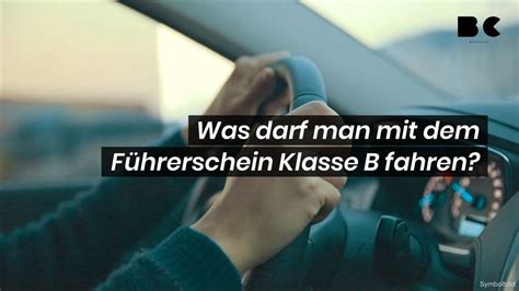 Führerschein Klasse B Was darf man fahren BuzzClips