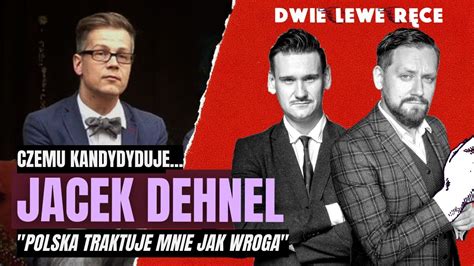 Jacek Dehnel vs Dwie Lewe Ręce Polska traktuje mnie jak wroga YouTube