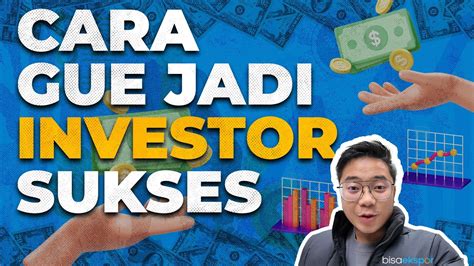 CARA GUE JADI INVESTOR SUKSES YouTube