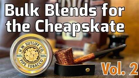 Bulk Blends For The Cheapskate Series Review Sutliff 507c Virginia