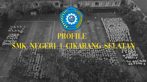 Profile Smk Negeri Cikarang Selatan Youtube