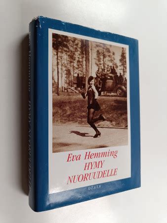 Eva Hemming Hymy Nuoruudelle Muistelmat Huuto Net